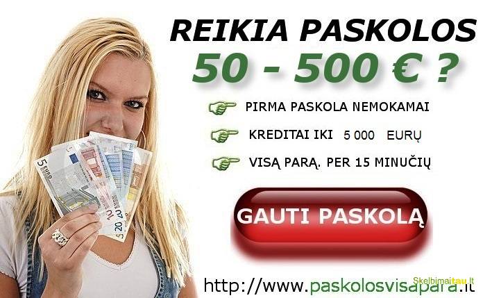 Paskolos visa para, pirma paskola nemokamai, naujos paskolos