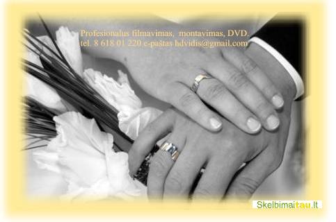 Vestuvių filmavimas su montavimo darbais ir dvd